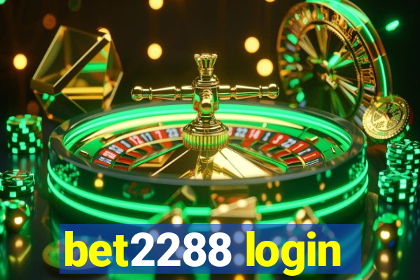 bet2288 login